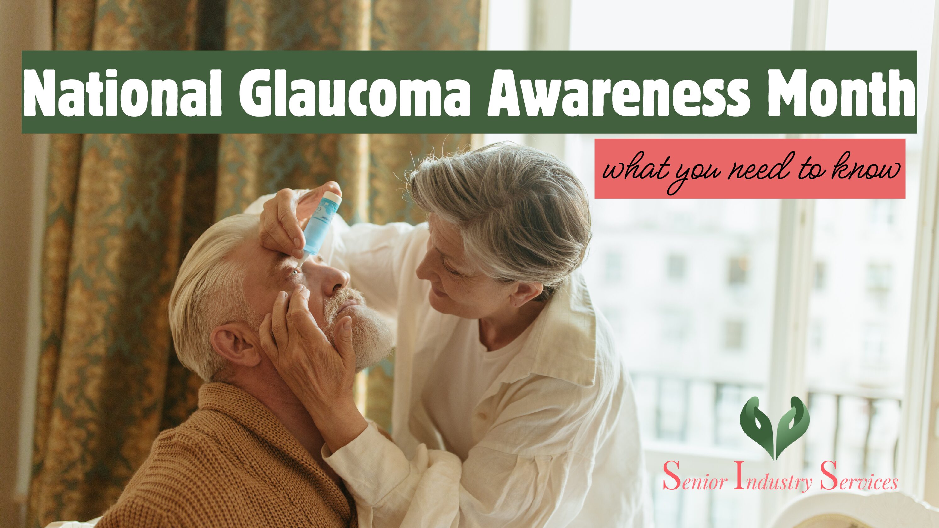 January is National Glaucoma Awareness Month: What You Need to Know