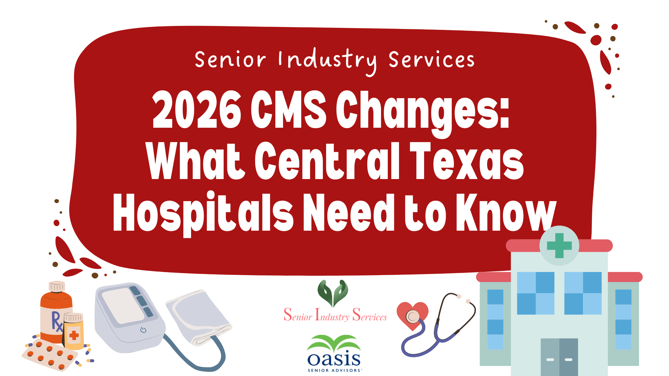 2026 CMS Changes – What Central Texas Hospitals Need to Know