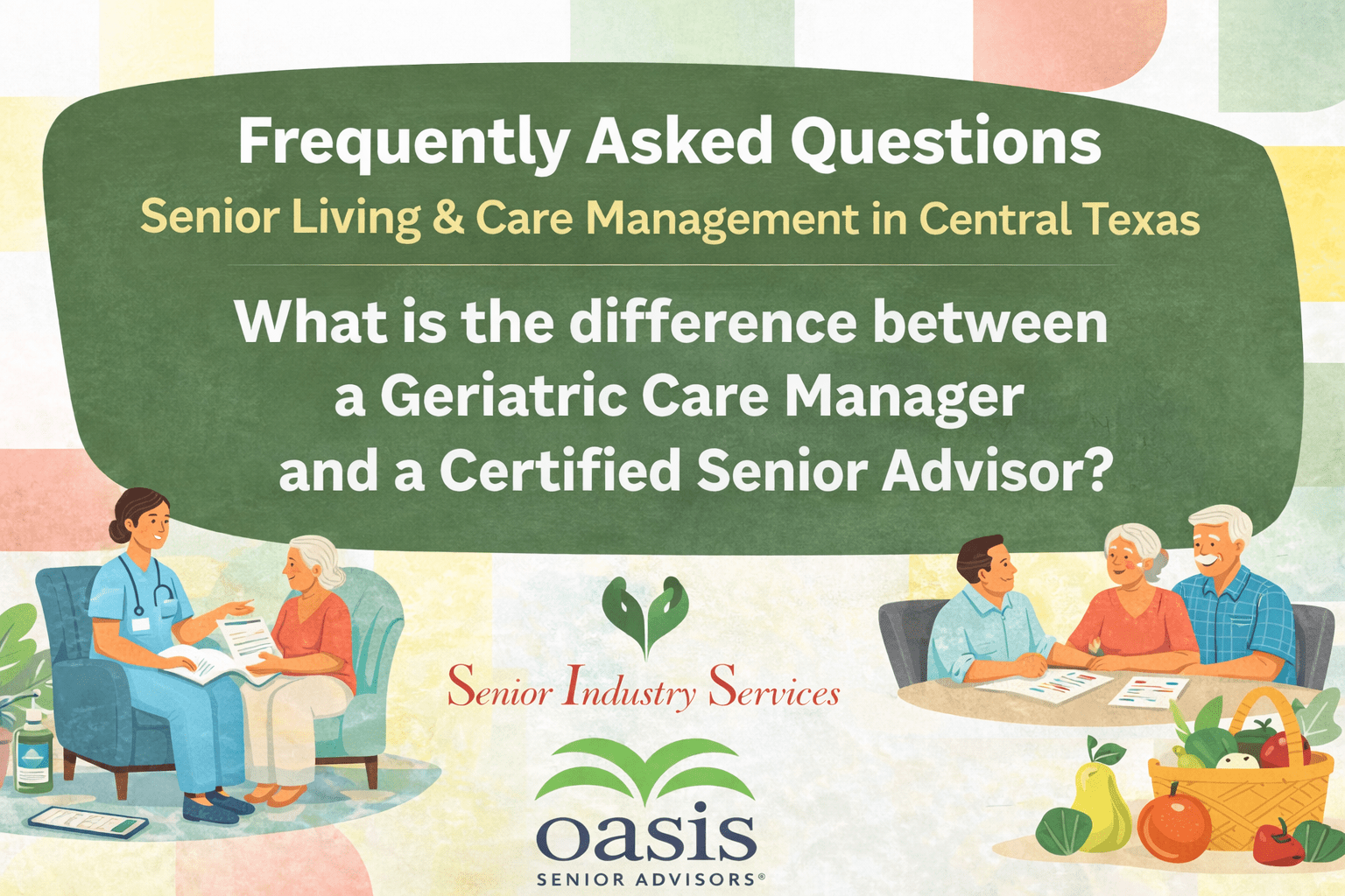 What is the difference between a Geriatric Care Manager and a Certified Senior Advisor?