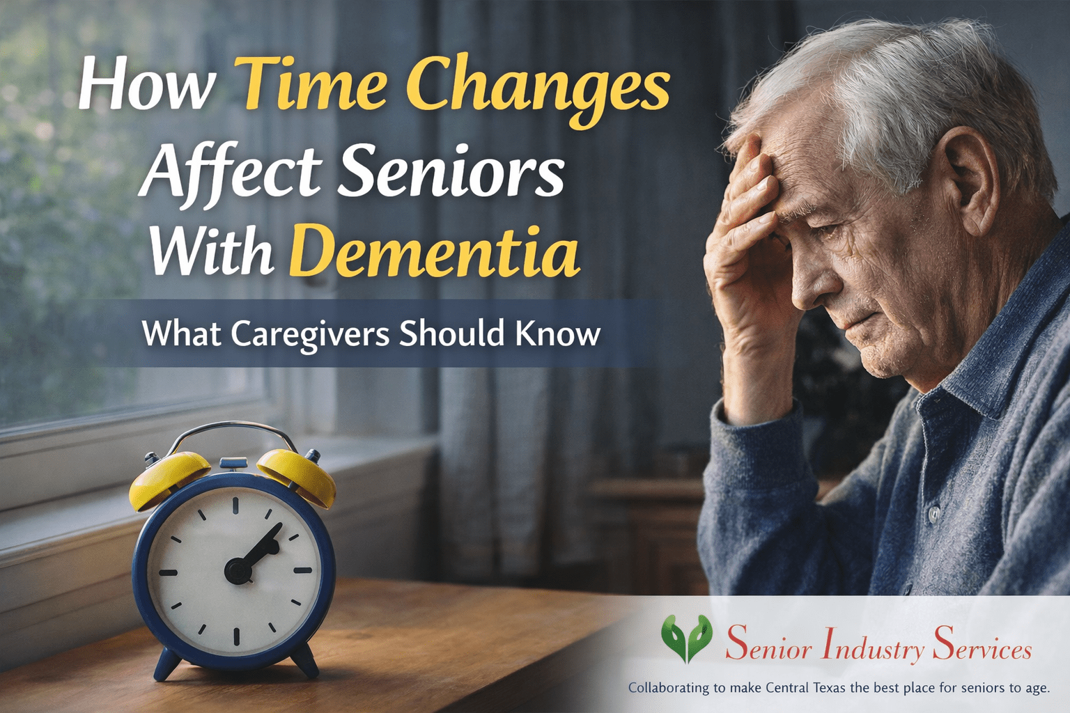 How Daylight Saving Time Affects Seniors With Dementia (And What Caregivers Can Do)