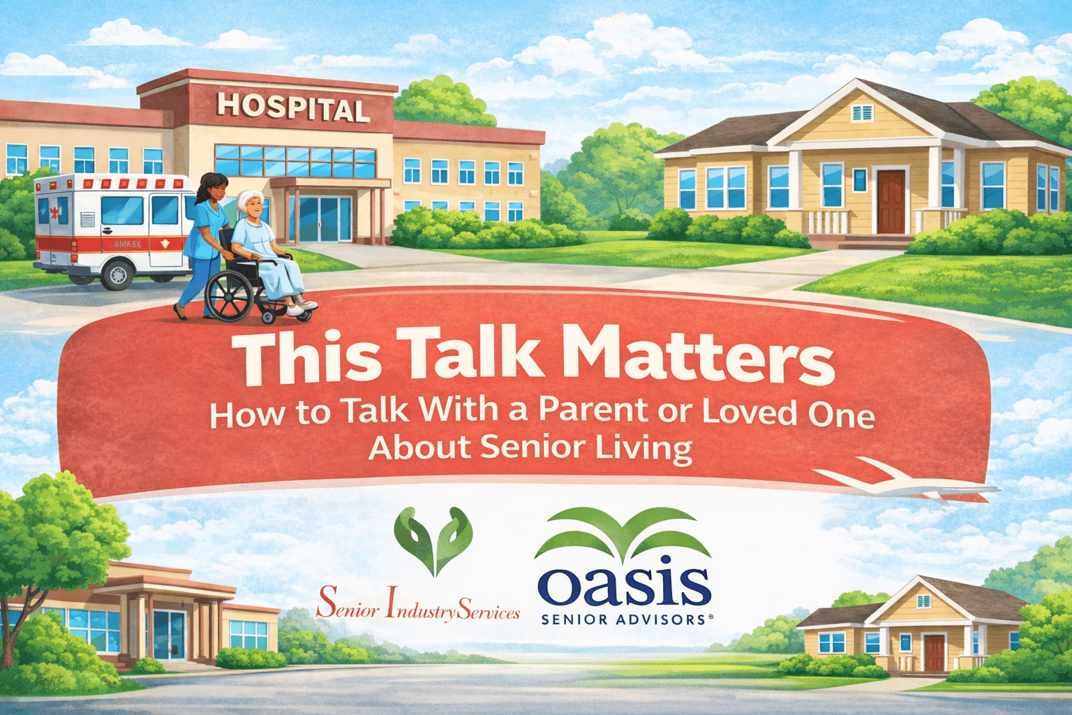 This Talk Matters: How to Talk With a Parent or Loved One About Senior Living