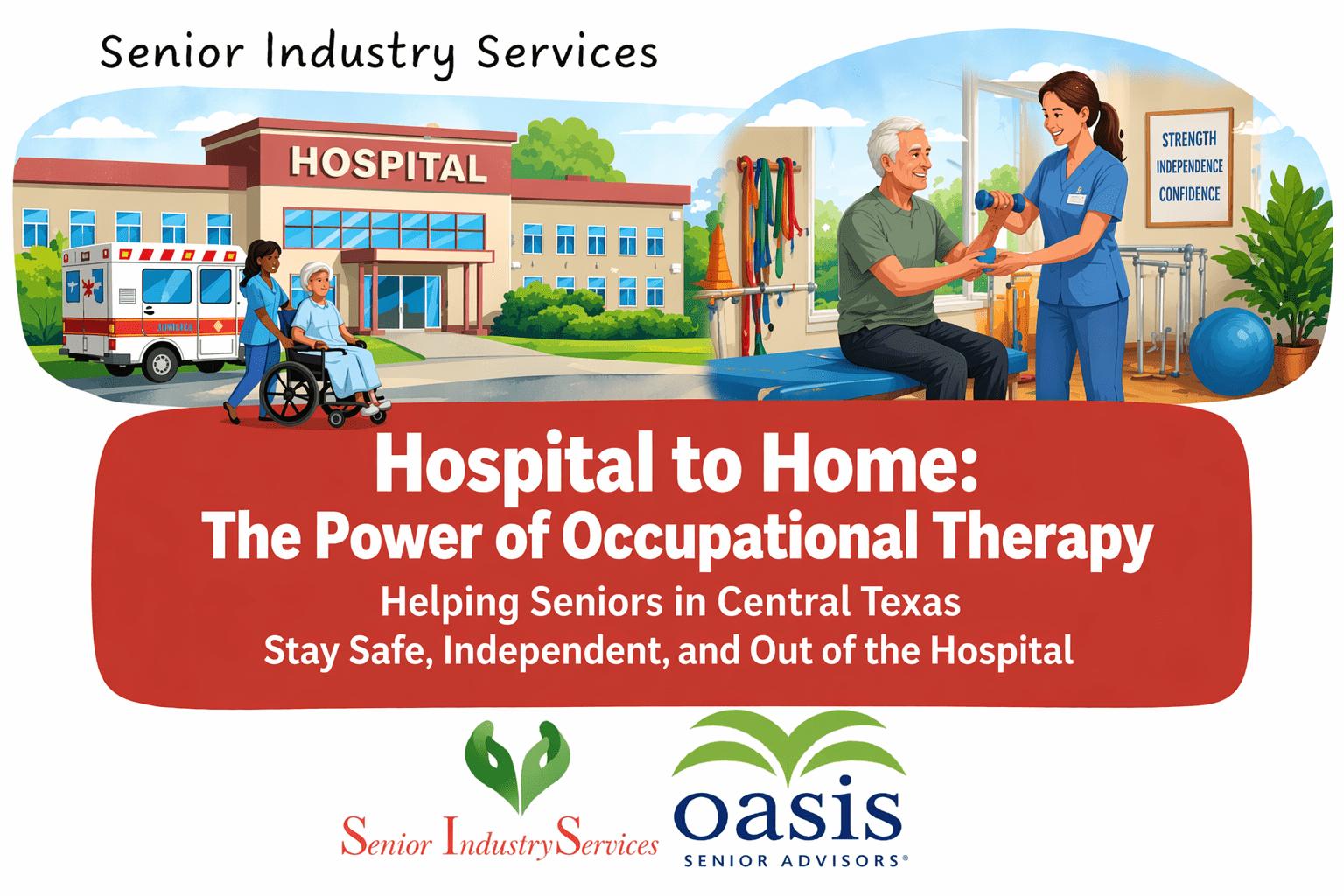 Hospital to Home in Central Texas: How Occupational Therapy Helps Seniors Stay Safe and Independent