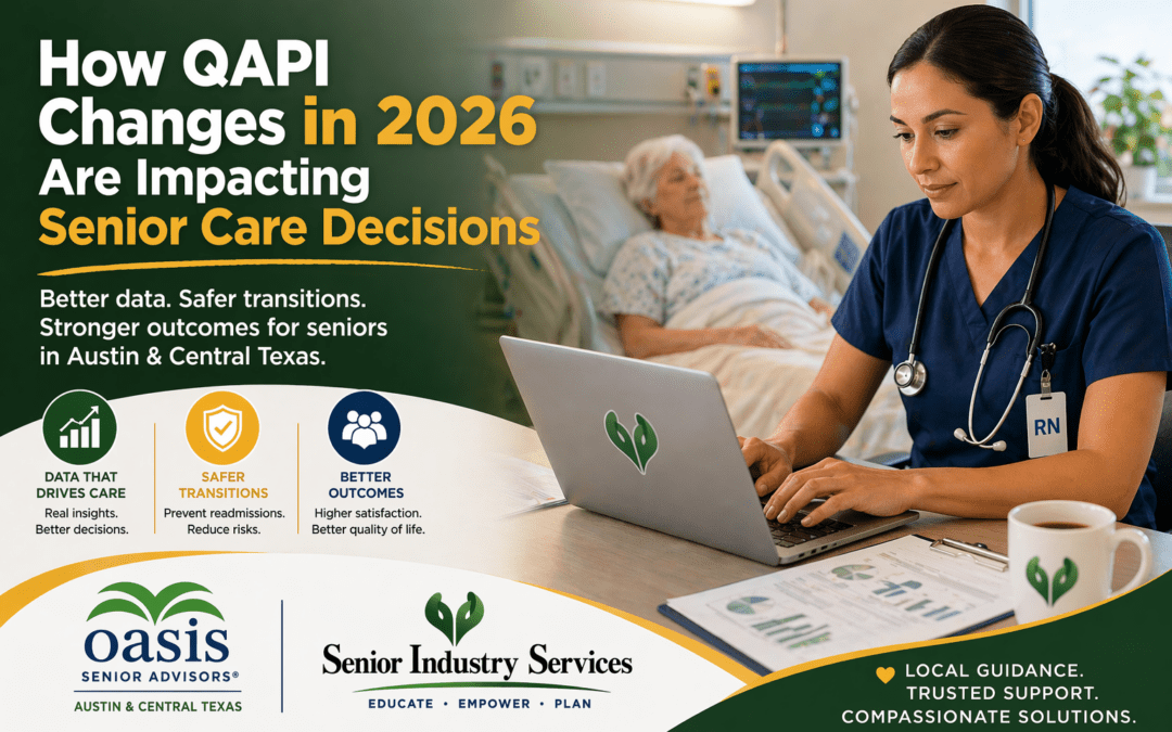 How QAPI Changes in 2026 Are Impacting Senior Care Decisions in Austin & Central Texas