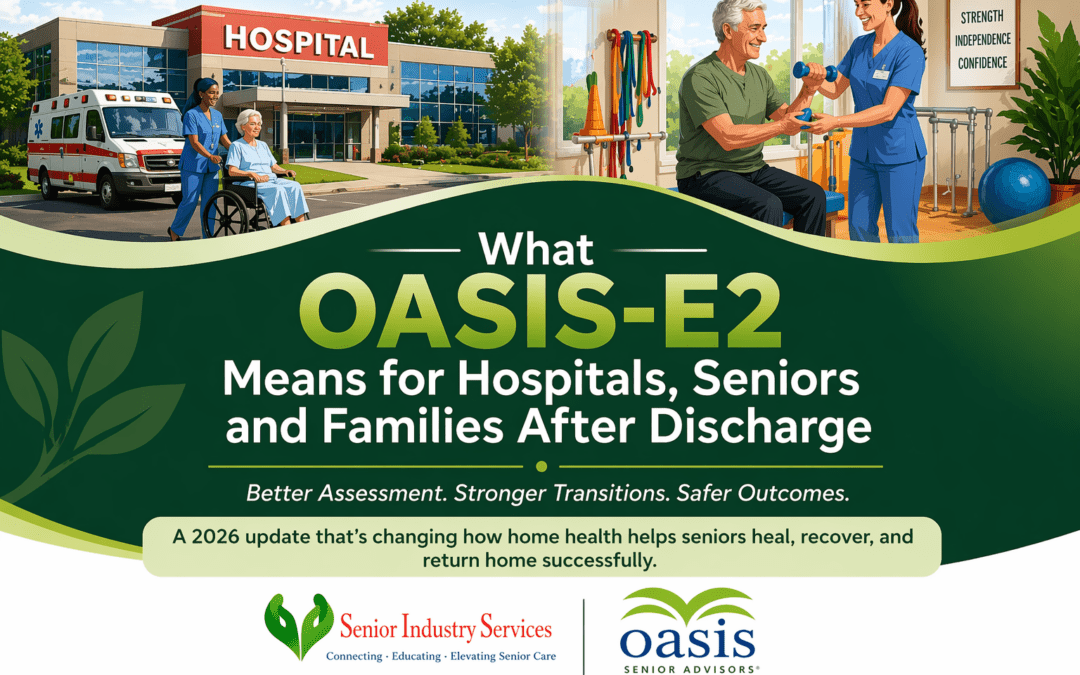 Hospital to Home in Central Texas: What OASIS-E2 Means for Seniors and Families After Discharge
