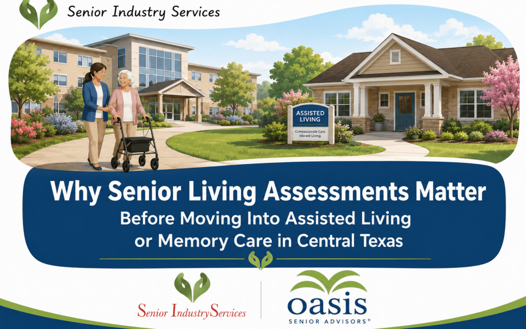 Why Senior Living Assessments Matter Before Moving Into Assisted Living or Memory Care in Central Texas