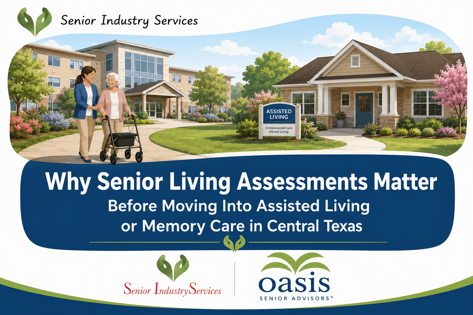Senior living assessment guide for Assisted Living and Memory Care families in Austin and Central Texas by Senior Industry Services and Oasis Senior Advisors Austin & Central Texas.