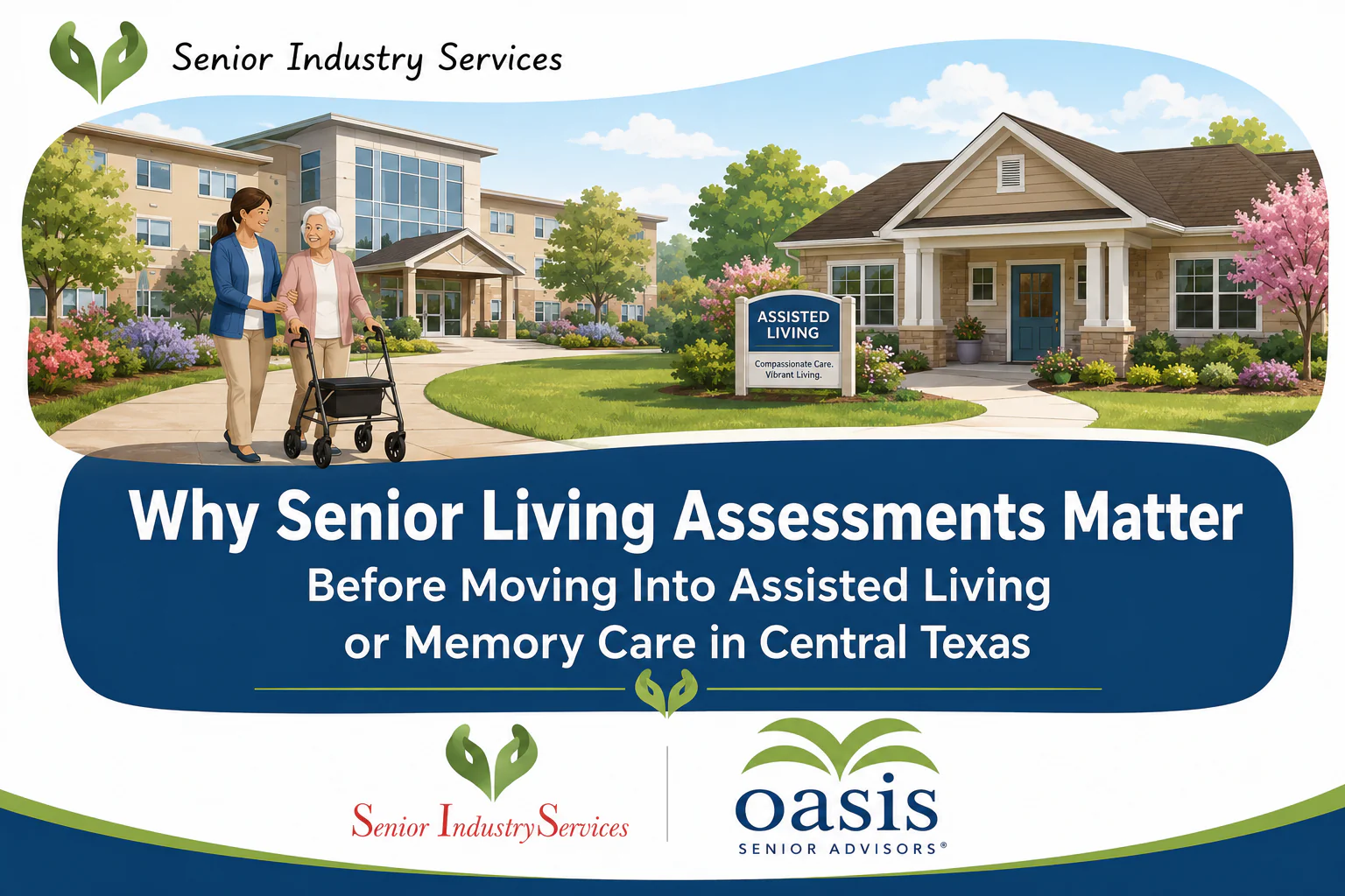 Senior living assessment guide for Assisted Living and Memory Care families in Austin and Central Texas by Senior Industry Services and Oasis Senior Advisors Austin & Central Texas.