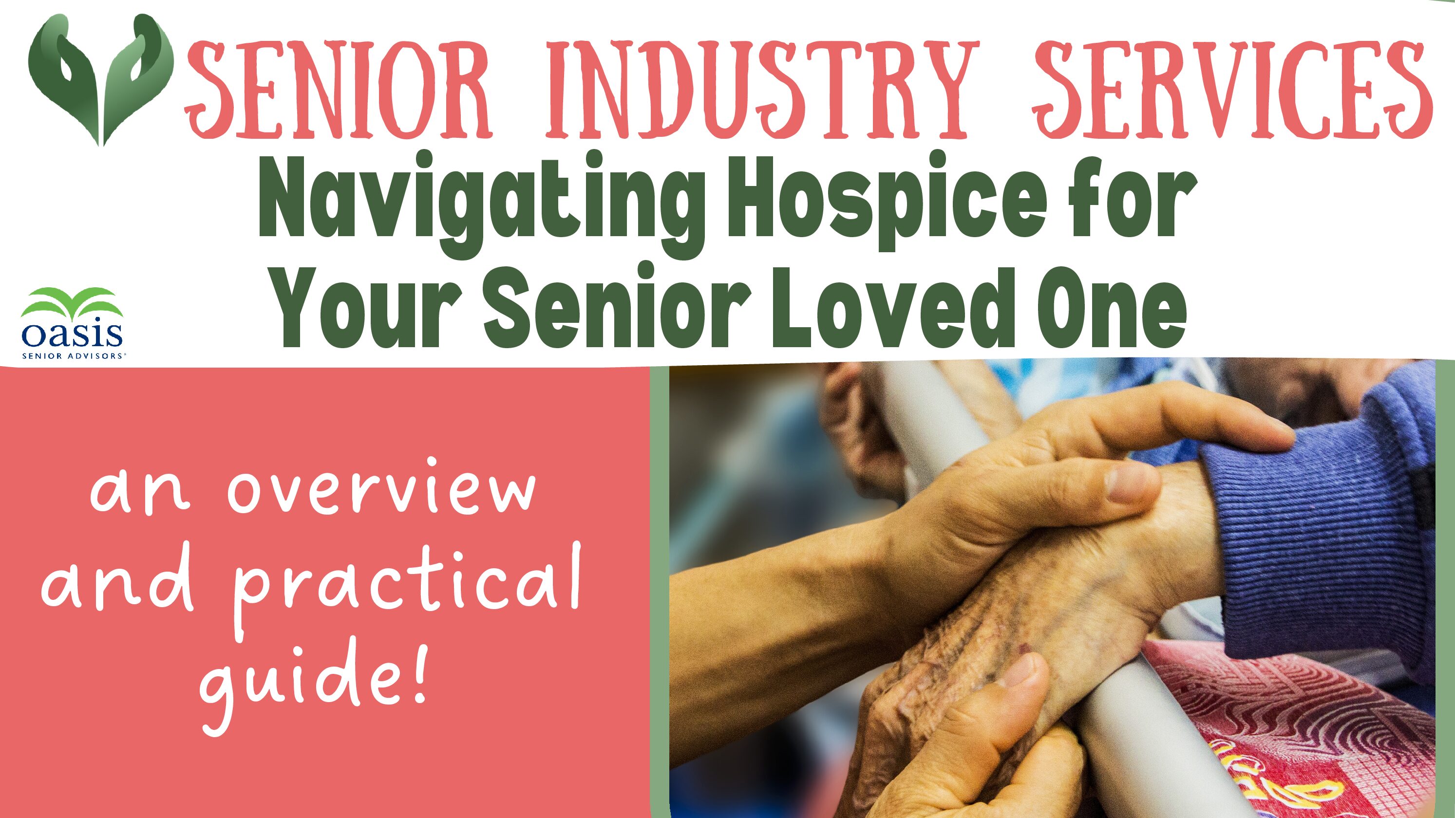 Navigating Hospice for Your Senior Loved One: An Overview and Practical Guide