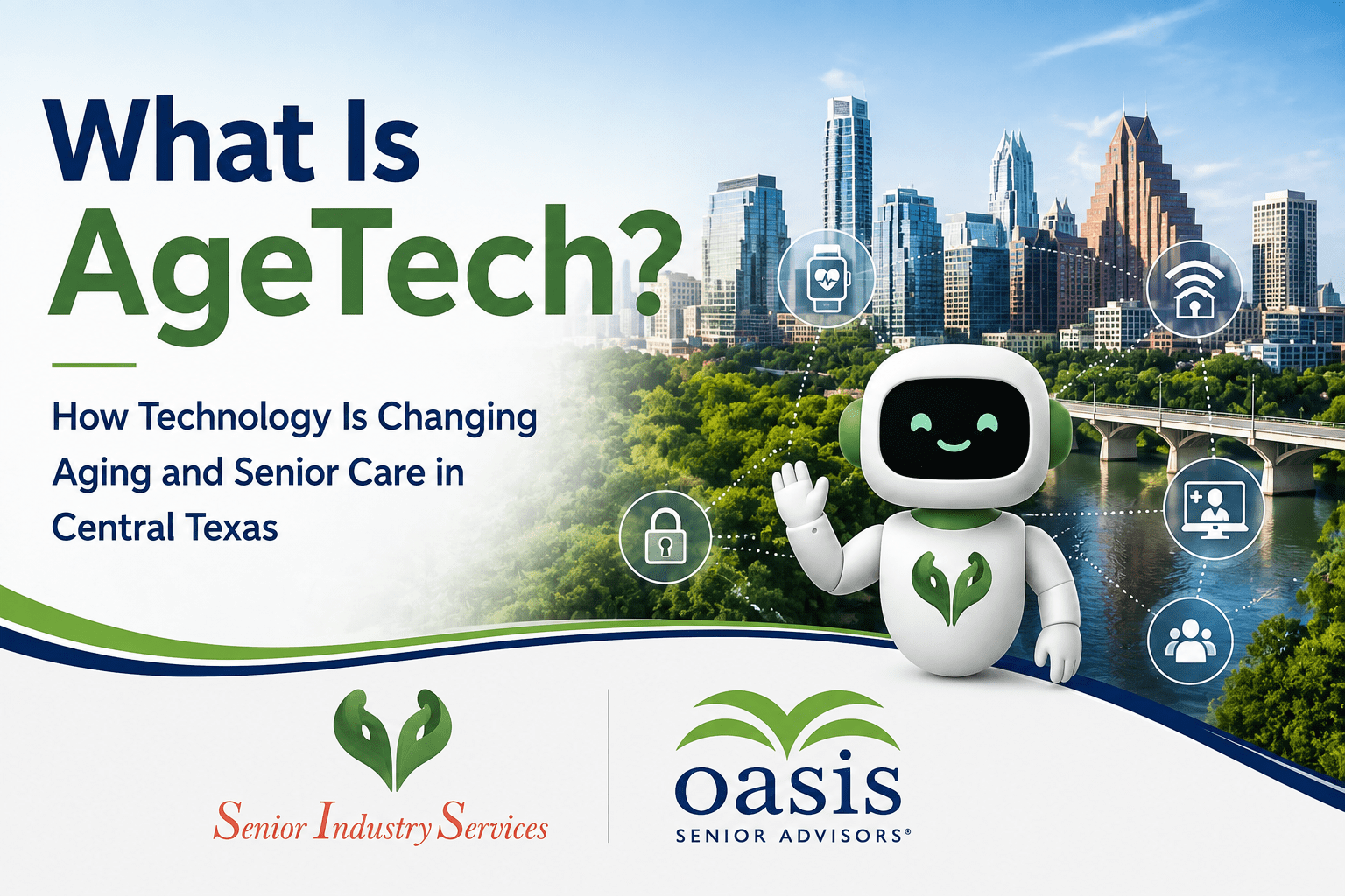 What Is AgeTech? How Technology Is Changing Aging and Senior Care in Central Texas
