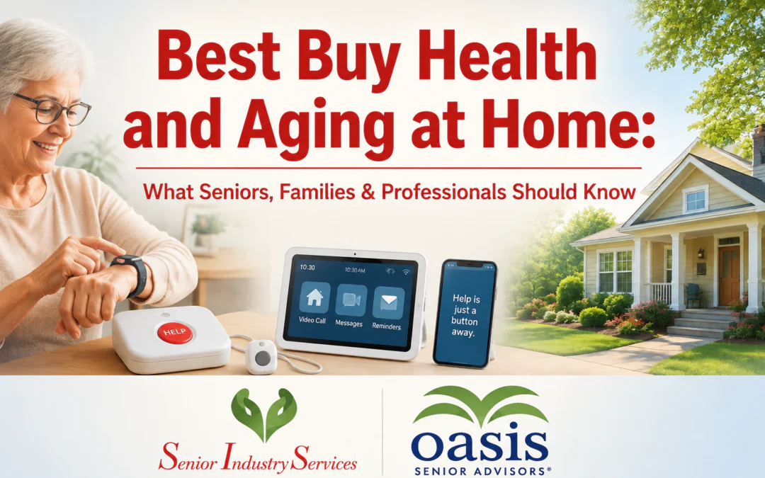 Best Buy Health and Aging at Home: What Seniors, Families & Professionals Should Know
