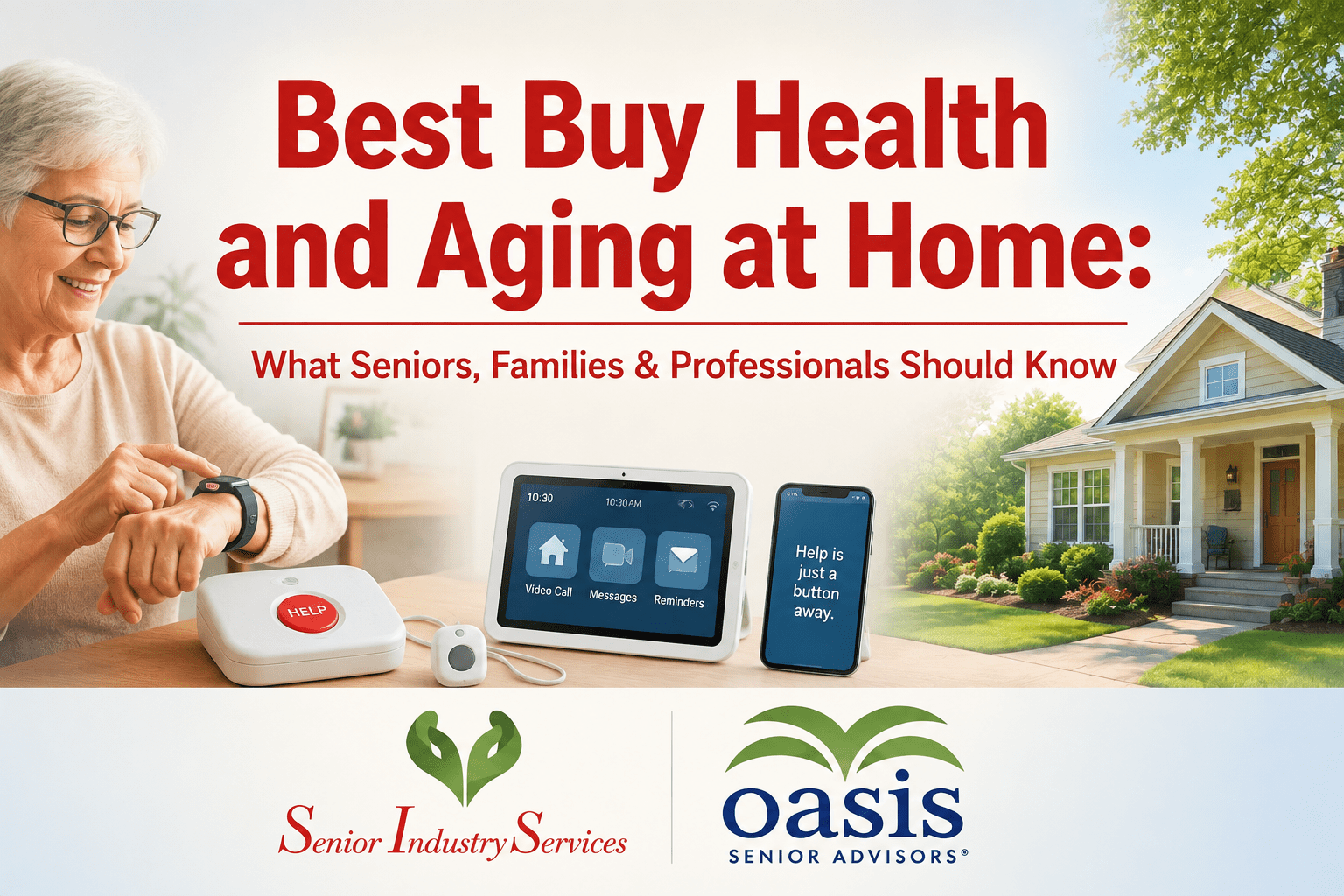 Senior using AgeTech and medical alert technology at home with Senior Industry Services and Oasis Senior Advisors logos.