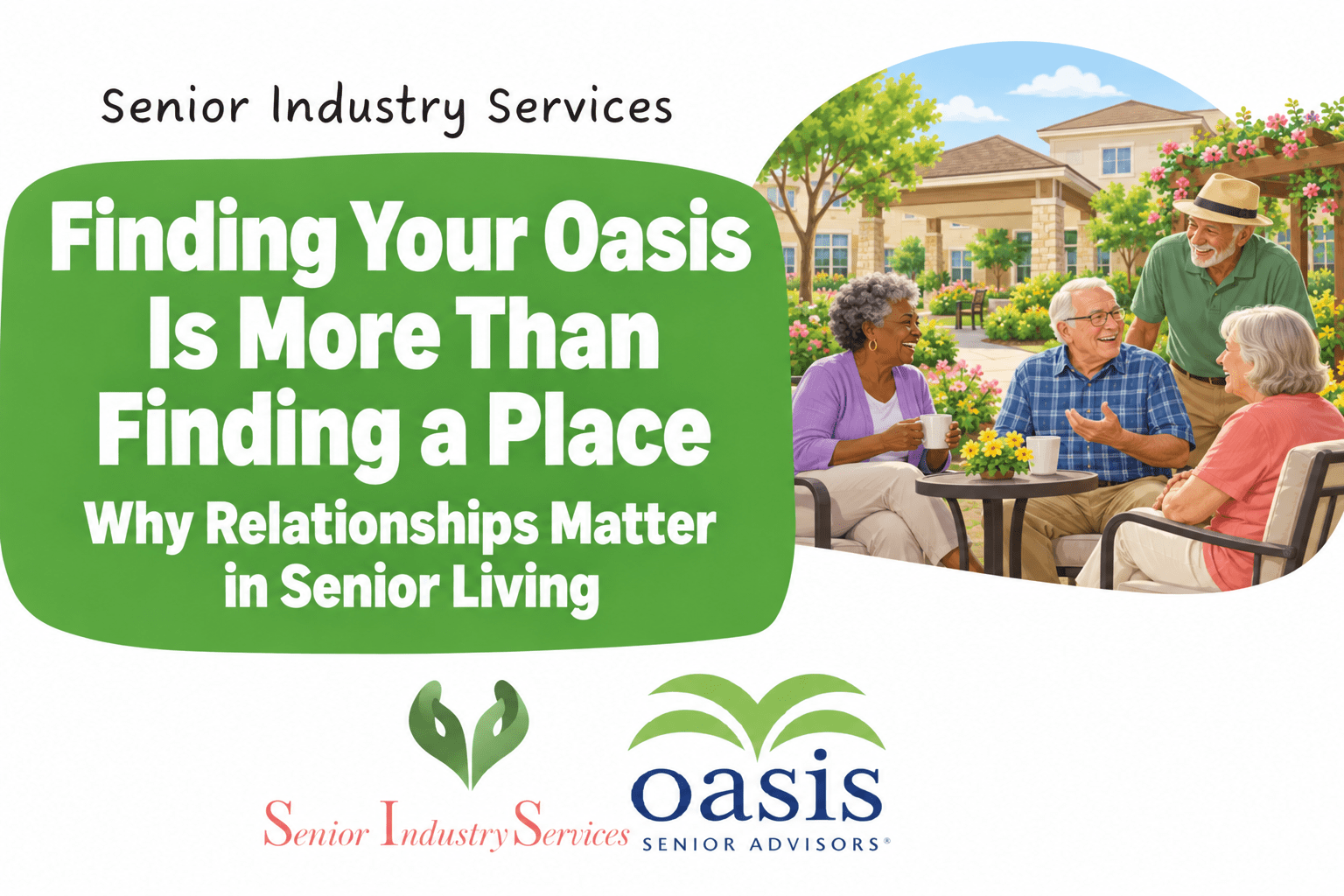 Seniors enjoying conversation at a Central Texas senior living community with Senior Industry Services and Oasis Senior Advisors logos.